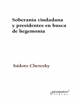 cover image of Soberanía ciudadana y presidentes en busca de hegemonía